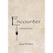 Encounter: A Historical Novel