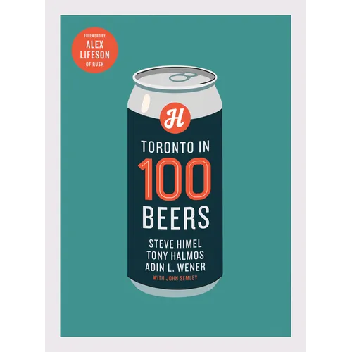 Toronto in 100 Beers