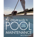 The Ultimate Guide to Pool Maintenance, Third Edition