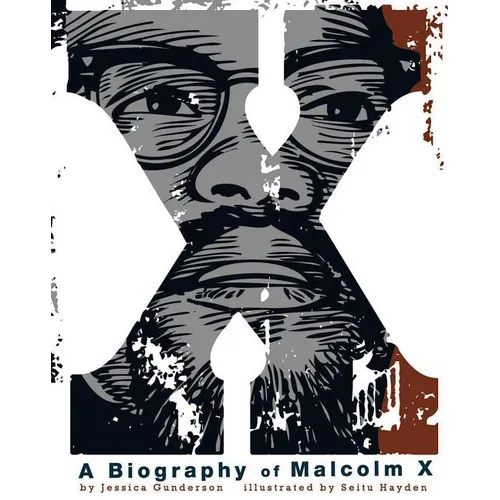 X: A Biography of Malcolm X