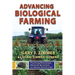 Advancing Biological Farming: Practicing Mineralized, Balanced Agriculture to Improve Soil & Crops