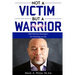 Not a Victim But a Warrior: "Self-Defense Strategies" For Winning at Life
