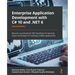 Enterprise Application Development with C# 10 and .NET 6 - Second Edition: Become a professional .NET developer by learning expert techniques for buil