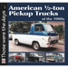 American 1/2-Ton Pickup Trucks of the 1960s