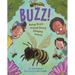 Buzz!: Being Brave Around Buzzy, Stinging Insects