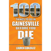 100 Things to Do in Gainesville Before You Die