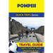 Pompeii Travel Guide (Quick Trips Series): Sights, Culture, Food, Shopping & Fun