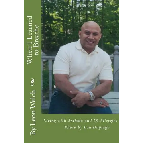 When I Learned to Breathe: Living With Asthma and 29 Allergies