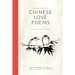 25 Classic Chinese Love Poems: Translated and Interpreted