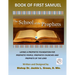 The School of the Prophets- Book of First Samuel: A Look at the Life of the Old Testament Prophet Samuel