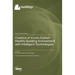 Creation of a Low-Carbon Healthy Building Environment with Intelligent Technologies