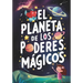 El Planeta de los Poderes Mágicos: Cuento para explicar el Bullying a niños de 7 a 10 años