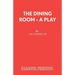 The Dining Room - A Play