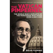 The Vatican Pimpernel: The World War II Exploits of the Monsignor Who Saved Over 6,500 Lives