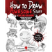 How to Draw Awesome Stuff - Chilling Creations: A Drawing Guide for Artists, Teachers and Students