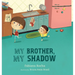 My brother, my shadow