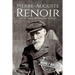 Pierre-Auguste Renoir: A Life from Beginning to End