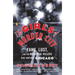 The Girls of Murder City: Fame, Lust, and the Beautiful Killers Who Inspired Chicago