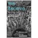 We Believe: Exploring the Nicene Faith