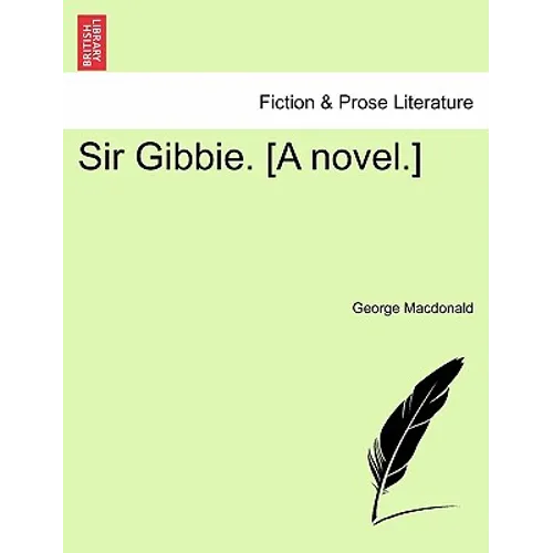 Sir Gibbie. [A Novel.]