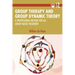 Group Therapy and Group Dynamic Theory: A Professional Method for all Group-Based Treatment