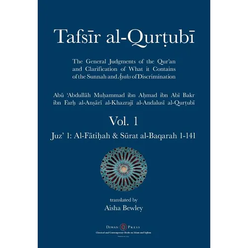 Tafsir al-Qurtubi - Vol. 1: Juz' 1: Al-Fātiḥah & Sūrat al-Baqarah 1-141