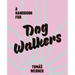 A Handbook for Dog Walkers