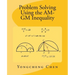 Problem Solving Using the AM-GM Inequality