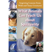 What Animals Can Teach Us about Spirituality: Inspiring Lessons from Wild and Tame Creatures