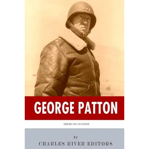 American Legends: The Life of General George Patton