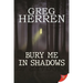 Bury Me in Shadows