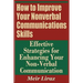 How to Improve Your Nonverbal Communications Skills - Effective Strategies for Enhancing Your Non-Verbal Communication