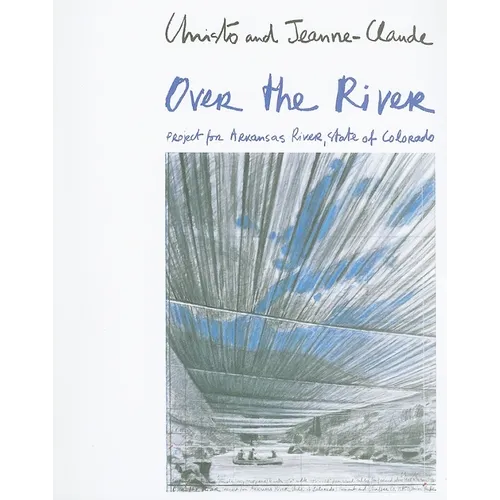 Christo & Jeanne-Claude: The Mastaba / Over the River