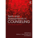 Tests and Assessments in Counseling: A Case by Case Exploration