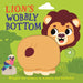 Lion's Wobbly Bottom