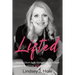 Lifted: How to Ditch Fear, Obligation, and Guilt and Live Your Best Life