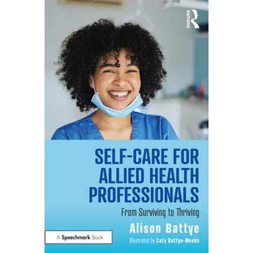 Self-Care for Allied Health Professionals: From Surviving to Thriving