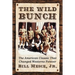 The Wild Bunch: The American Classic That Changed Westerns Forever