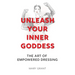 Unleash Your Inner Goddess: The Art of Empowered Dressing