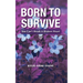 Born To Survive: You Can't Break A Broken heart