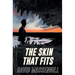 The Skin That Fits