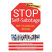 Stop Self-Sabotage: You Deserve the Best! Learn the Skills to Stop Sabotaging Your Money, Relationships and Health