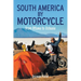 South America by Motorcycle: From Ottawa to Ushuaia