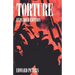Torture: An Expert's Confrontation with an Everyday Evil
