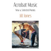 Acrobat Music: New & Selected Poems