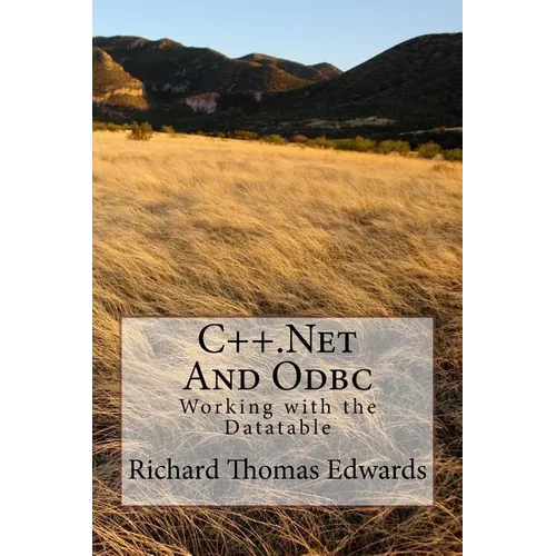 C++.Net and ODBC: Working with the Datatable