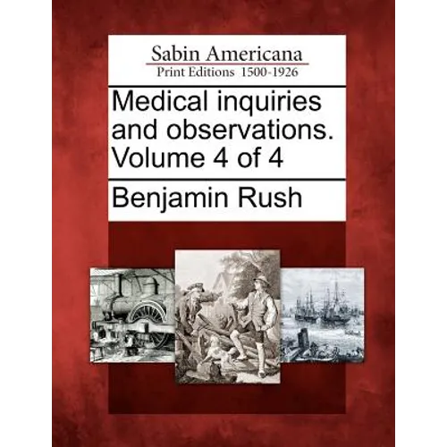 Medical Inquiries and Observations. Volume 4 of 4
