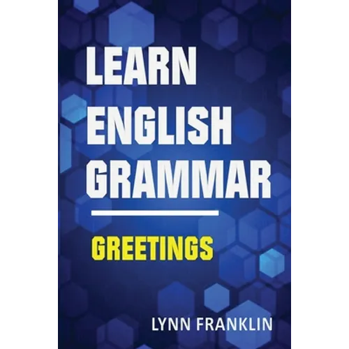 Learn English Grammar Greetings (Easy Learning Guide)