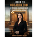 Lidera Tu Litigación Oral: 14 Técnicas Aplicadas En Los Ámbitos Penal Y Civil