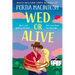 Wed or Alive